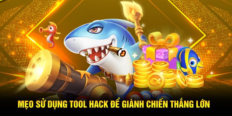 Mẹo sử dụng tool hack để giành chiến thắng lớn 